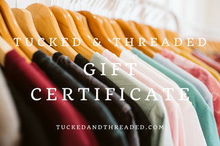 Tucked & Threaded Gift Certificate tuckedandthreaded.com collection 