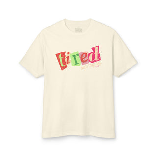 Tired But Trying Midweight Faded Tee
