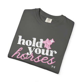 Hold Your Horses Southern Graphic Tee | Comfort Colors® Women's T-Shirt - Tucked & Threaded
