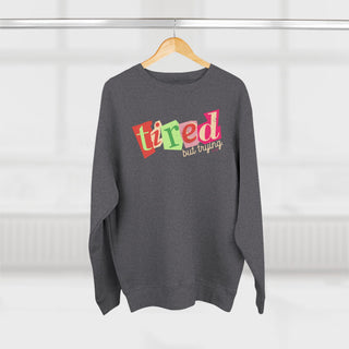 Tired But Trying Cozy Sweatshirt