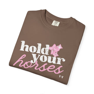 Hold Your Horses Southern Graphic Tee | Comfort Colors® Women's T-Shirt - Tucked & Threaded