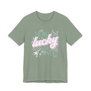 How Lucky Are We Graphic Bella + Canvas Tee-T-Shirt-Tucked &amp; Threaded