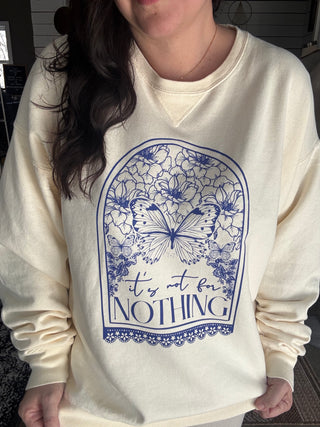It's Not for Nothing ComfortWash Sweatshirt - Tucked & Threaded