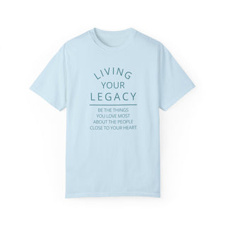 Living Your Legacy in Teal Unisex Tee