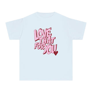 Love That for You Comfort Colors Youth Tee