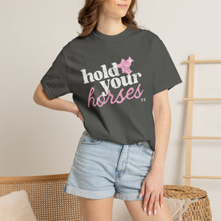 Hold Your Horses Southern Graphic Tee | Comfort Colors® Women's T-Shirt - Tucked & Threaded