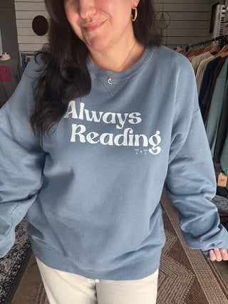 Book Lover Sweatshirt - Always Reading ComfortWash Crewneck for Women - Tucked & Threaded
