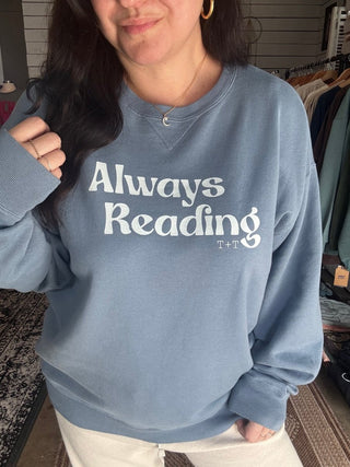 Book Lover Sweatshirt - Always Reading ComfortWash Crewneck for Women - Tucked & Threaded