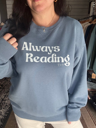 Book Lover Sweatshirt - Always Reading ComfortWash Crewneck for Women - Tucked & Threaded