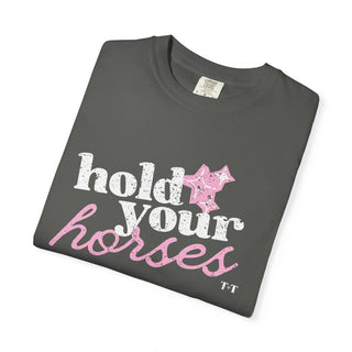 Hold Your Horses Southern Graphic Tee | Comfort Colors® Women's T-Shirt - Tucked & Threaded