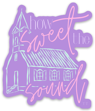 How Sweet the Sound Sticker - Tucked & Threaded