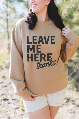 Leave Me Here Sandstone Sweatshirt | Women's Cozy Midweight Pullover - Tucked & Threaded