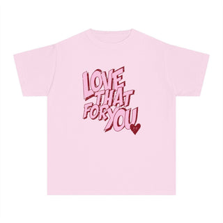 Love That for You Comfort Colors Youth Tee - Tucked & Threaded