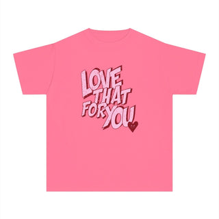 Love That for You Comfort Colors Youth Tee - Tucked & Threaded