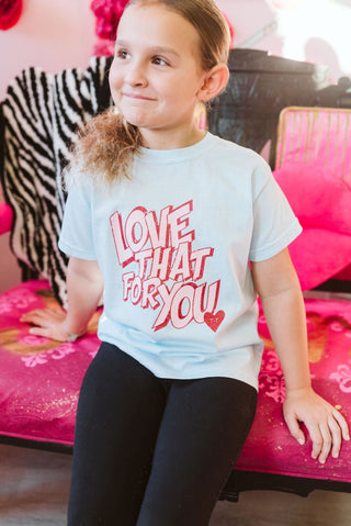 Love That for You Comfort Colors Youth Tee - Tucked & Threaded