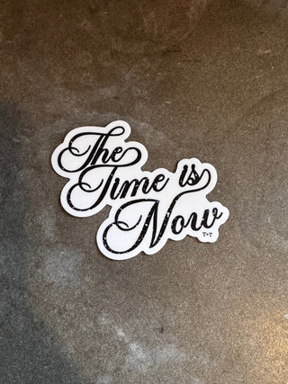 The Time is Now Sticker - Tucked & Threaded