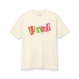 Tired But Trying Midweight Faded Tee - Tucked & Threaded
