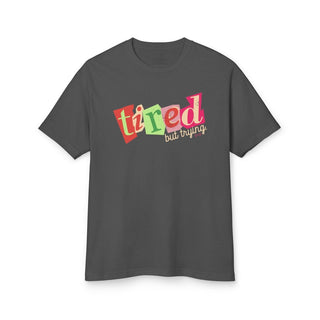 Tired But Trying Midweight Faded Tee - Tucked & Threaded
