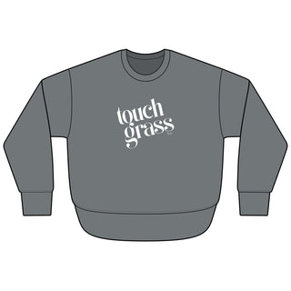 Touch Grass Sweatshirt — Women's Cozy Weekend Fleece Crewneck - Tucked & Threaded