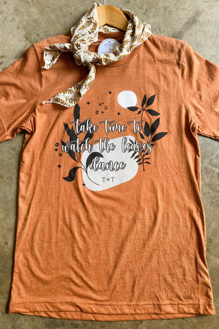 Take Time To Watch the Leaves Dance Autumn Tee