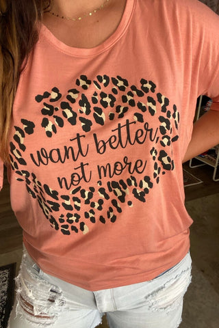 Want Better, Not More Terracotta Slouchy Tee-XS & S Only - Tucked & Threaded